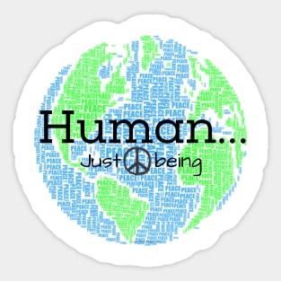Human...Just Being with Peace sign Sticker